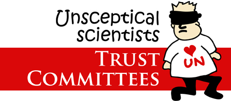  unskeptical scientists Trust Committees