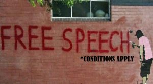 Free Speech, conditions apply.