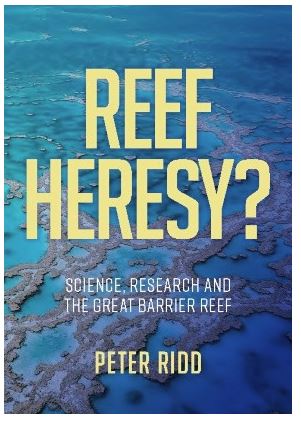 Peter Ridd's book. Reef Heresy