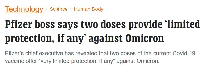 Pfizer boss says two doses provide ‘limited protection, if any’ against Omicron. Pfizer’s chief executive has revealed that two doses of the current Covid-19 vaccine offer “very limited protection, if any” against Omicron.
